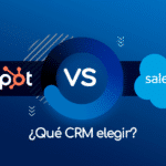 Comparación entre Hubspot y Salesforce: ¿Qué CRM elegir?