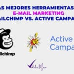 Comparación entre Mailchimp y Activecampaign: ¿Qué herramienta de Email Marketing elegir?