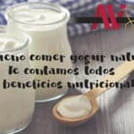 Propiedades del yogur natural frente al yogur aromatizado: beneficios